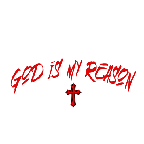 GOD IS MY REASON